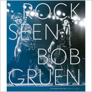 ボブ・グルーエン写真集『ROCK SEEN』
